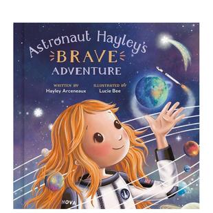 Brave 9岁 宇航员海莉 Arceneaux6 图书儿童绘本Hayley Adventure英文进口原版 Hayley 勇敢探险Astronaut 预售