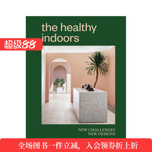 【现货】The Healthy Indoors: New Challenges, New Designs，健康室内：新挑战/新设计 英文原版图书籍进口正版