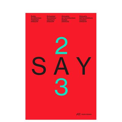 【预售】说2023:瑞士建筑年鉴2023/24 Say 2023: Swiss Architecture Yearbook 2023/24英文建筑师 工作室原版图书外版进口书籍RU