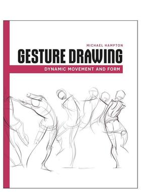 【预售】手势绘画：动态运动与形式 Gesture Drawing : Dynamic Movement and Form 英文进口原版艺术画册画集Michael Hampton外文