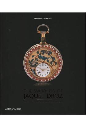 【预售】雅克德罗的世界：钟表艺术与艺术钟表 The Worlds of Jaquet Droz 原版英文时尚设计图书