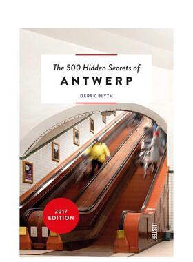 【现货】【500个隐藏秘密旅行指南】Antwerp，安特卫普 英文原版旅游攻略英文原版图书籍进口正版Derek Blyth外文