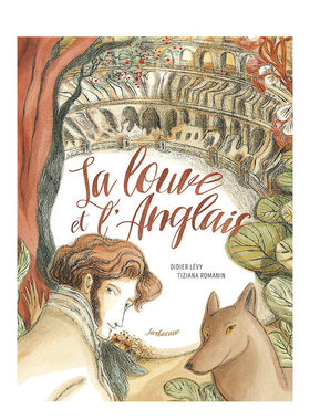 【现货】狼和英国人 LA LOUVE ET L'ANGLAIS 法国插画家Tiziana Romanin作品 法文原版进口经典故事艺术绘本