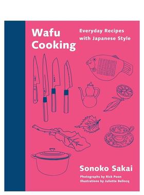 【预售】和风烹饪：日式日常食谱 Wafu Cooking 英文进口原版餐饮美食图书籍Sonoko Sakai外文正版