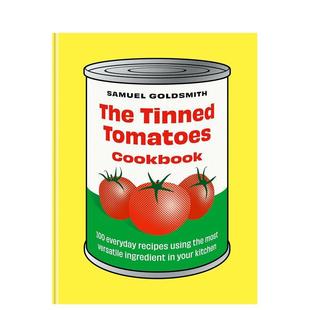 【预售】西红柿罐头食谱 The Tinned Tomatoes Cookbook 英文进口原版餐饮美食图书Samuel Goldsmith