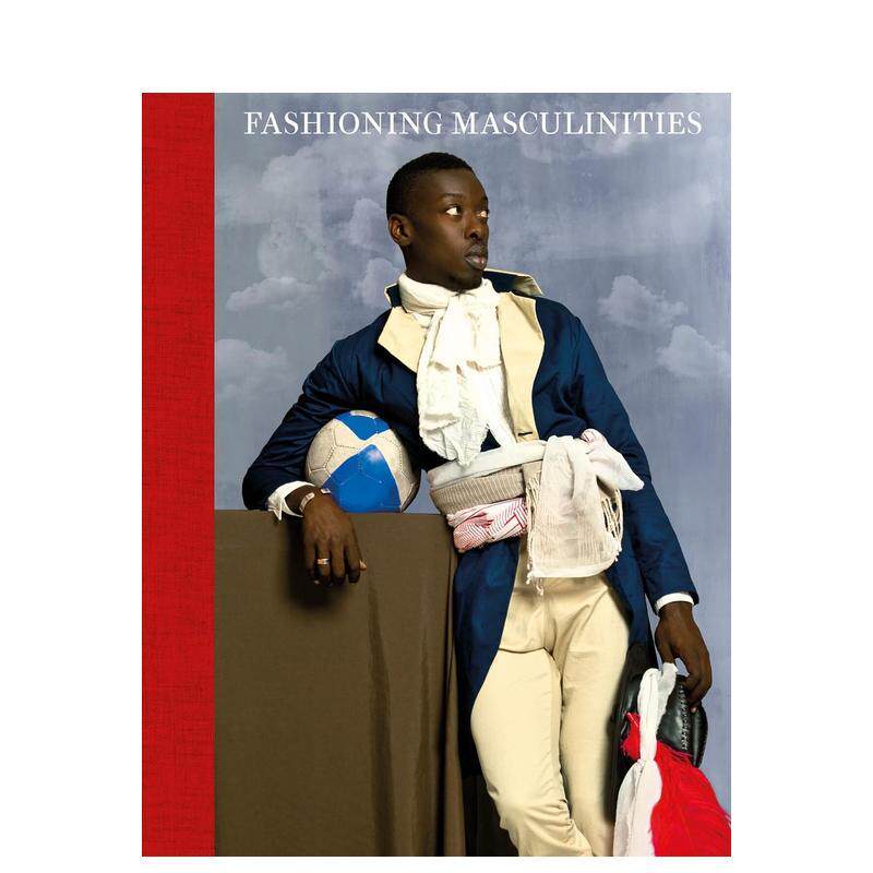 【预售】Fashioning Masculinities 男性时尚:男装艺术 英文原版图书籍进口正版 Claire Wilcox 服装设计