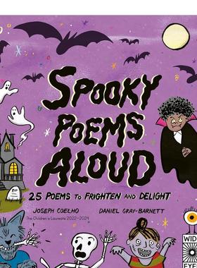 【预售】大声朗诵恐怖诗歌Spooky Poems Aloud: 25 Poems to Frighten and Delight英文进口儿童绘本Wide Eyed Edition外文童书