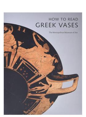 【预售】如何解读希腊花瓶 【How to Read】Greek Vases英文艺术总论原版图书外版进口书籍Joan R. Mertens