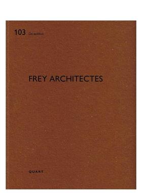 【预售】Frey 建筑事务所 Frey Architectes 英文进口原版建筑设计图书Heinz Wirz外文