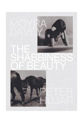 【现货】【签名版】吝啬的美The Shabbiness of Beauty英文原版摄影集 外版进口图书Moyra Davey & Peter Hujar