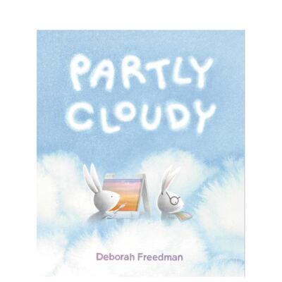 【现货】多云间晴Partly Cloudy英文进口原版儿童绘本图书Deborah Freedman百科
