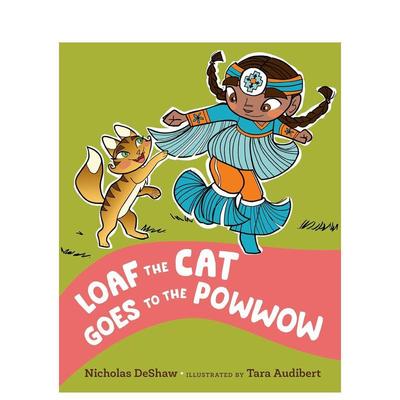 【预售】面包猫去参加礼拜仪式Loaf Cat Goes To Powwow英文进口原版儿童绘本图书3-6岁Deshaw  Nicholas
