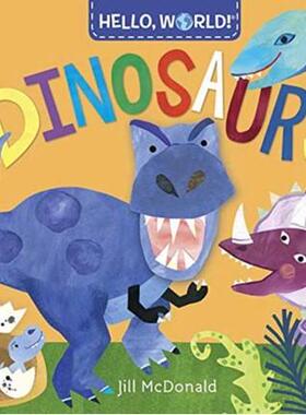 【预售】【你好世界】恐龙【Hello, World!】Dinosaurs英文儿童图书籍进口原版Doubleday3-6岁启蒙绘本