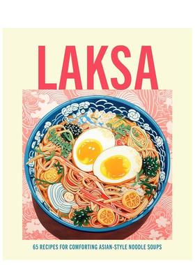 【预售】叻沙：65 道亚洲风味舒适汤面食谱 Laksa 东南亚美食 英文进口原版餐饮图书籍Ryland Peters & Small外文正版