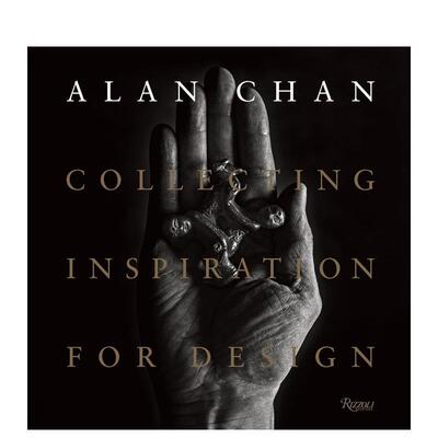 【现货】设计教父陈幼坚：亚洲工艺藏品引发的设计灵感 alan Chan: Collecting Inspiration for Design英文进口原版艺术画册画集