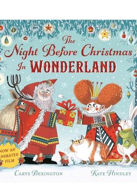 【预售】圣诞前夜的仙境（平装）The Night Before Christmas in Wonderland英文进口原版儿童绘本图书3-6岁Carys Bexington, Kat