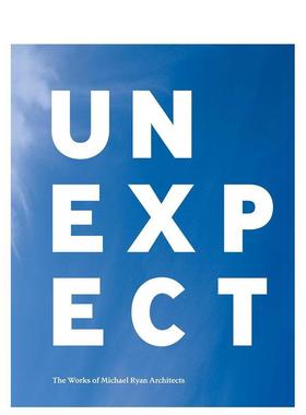 【现货】Unexpect 迈克尔瑞安建筑师作品集 Michael Ryan 英文原版英文原版图书籍进口正版Written