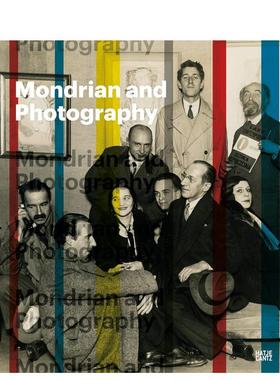 【现货】Mondrian and Photography : A Life in Pictures，蒙德里安及摄影：正版 Wietse Coppes 摄影-肖像 Hatje Cantz