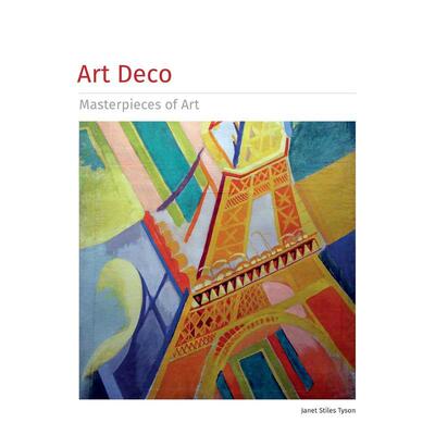 【现货】装饰派艺术（新版）【Masterpieces of Art】Art Deco英文进口原版艺术画册画集外文图书Janet Tyson Flame Tree