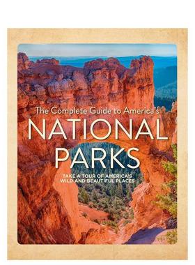 【预售】美国国家公园完全指南：漫游狂野与瑰丽之地 The Complete Guide to America's National Parks英文进口原版旅行图书Nanc