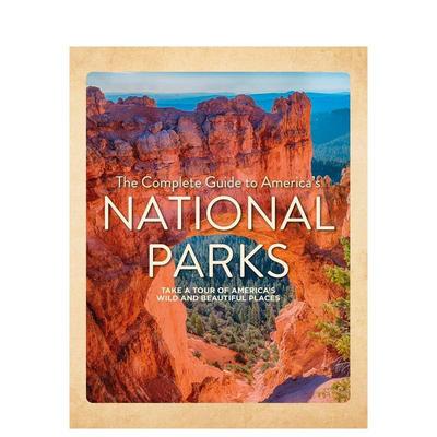 【预售】美国国家公园完全指南：漫游狂野与瑰丽之地 The Complete Guide to America's National Parks英文进口原版旅行图书Nanc