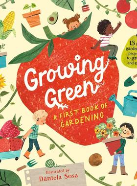 【预售】绿色成长：15个简单可食用园艺项目Growing Green: A First Book of Gardening英文进口原版儿童绘本图书Walker百科