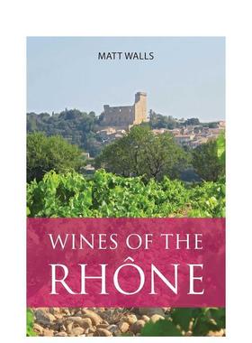 【现货】罗纳河谷葡萄酒 Wines of the Rh?ne 英文进口原版餐饮美食图书 Matt Walls外文正版