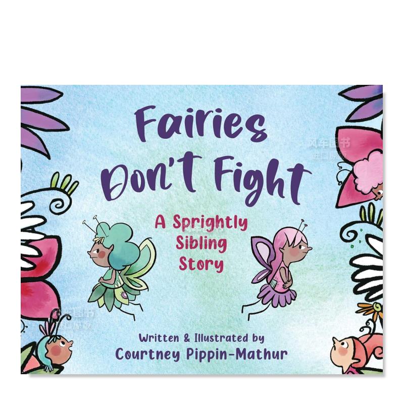 【预售】仙女不打架 Fairies Don't Fight英文儿童绘本原版图书外版进口书籍Courtney Pippin-Mathur