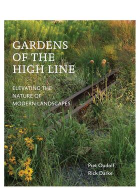 【预售】Gardens of the High Line，高楼天际线花园 英文进口原版进口图书籍 园林景观Piet Oudolf  Rick Darke