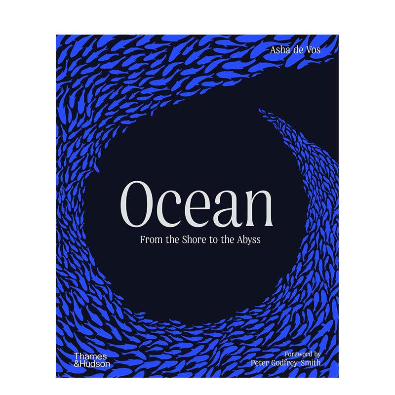 【现货】海洋图志:从海岸到深渊的生命史诗 Ocean : From the Shore to the Abyss 英文进口原版社会科学图书Asha de Vos, Rebec