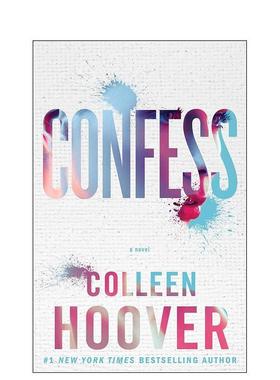 【预售】【欧美作家 科琳·胡佛】坦白 Confess: A Novel 英文进口原版文学小说图书Colleen Hoover