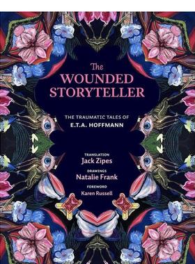 【预售】The Wounded Storyteller: The Traumatic Tales of E. T. A. Hoffmann受伤的讲故事人：霍夫曼的创伤故事 英文进口原版文