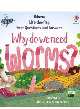 【现货】【幼儿问答翻翻书】我们为何需要蠕虫【First Questions & Answers】Why do we need worms?英文进口原版儿童趣味图书Kat