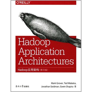 Hadoop应用架构 影印版 马克·格罗弗 计算机与互联网 东南大学出