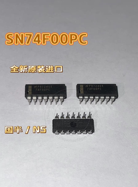 全新原装进口、SN74F00PC、 DIP-14  与非门 逻辑门芯片 国半/NS