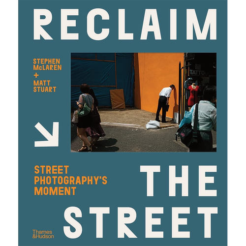 【预售】重塑街头：街头摄影瞬间 Reclaim the Street: Street Photography’s Moment 英文原版图书外版进口书籍