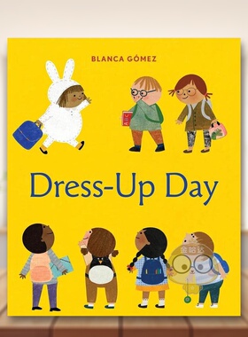 【现货】盛装打扮Dress-Up Day英文儿童绘本人际关系3-6岁精装Blanca Gomez进口原版书Abrams5书籍图书外版正版