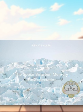 【现货】记忆与期望之间的空间The Space Between Memory and Expectation英文艺术家艺术工作室RenateKehrer Verlag精装进口原版