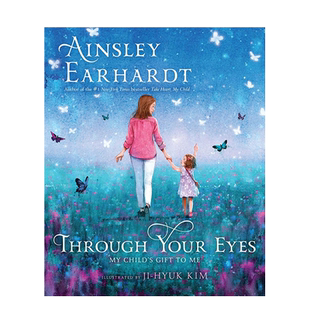 【预售】透过你的眼 Through Your Eyes 英文原版儿童绘本英语图画书赞美孩子的爱 安斯利·埃尔哈特《鼓起勇气，我的孩子》姊妹篇