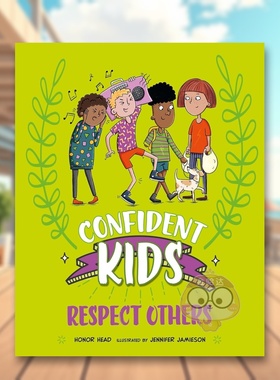 【现货】自信儿童！：尊重他人 Confident Kids!: Respect Others 原版英文儿童绘本进口书籍图书外版正版
