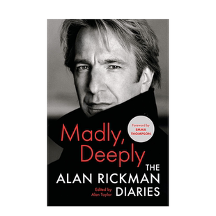 【现货】疯疯狂与深情:艾伦里克曼日记(精装) Madly,Deeply:The Alan Rickman Diaries 英文原版传记文学小说书籍散文