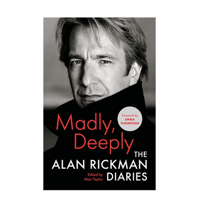 【现货】疯疯狂与深情：艾伦里克曼日记(精装) Madly,Deeply:The Alan Rickman Diaries 英文原版传记文学小说书籍散文
