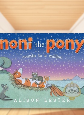 【预售】小马诺尼数到一百万英文儿童语言概念启蒙进口原版书精装Noni The Pony Counts To A Million LESTER  ALISON Beach Lan书