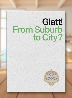 【预售】格拉特！从郊区到城市？ Glatt! From Suburb to City? 原版英文城市规划进口书籍图书外版正版
