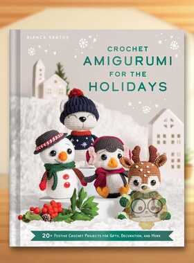 【预售】节日钩针玩偶指南 Crochet Amigurumi for the Holidays 原版英文手工制作进口书籍图书外版正版