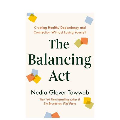 【预售】平衡之道：建立健康的依赖与联结，同时不迷失自我 The Balancing Act: Creating Healthy Dependency 原版英文生活综合