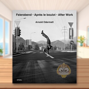 【预售】阿诺德·奥德马特：工作之余 Arnold Odermatt: After Work 原版英文摄影作品集进口书籍图书外版正版