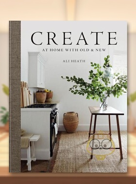 【预售】创造新旧交融的家Create英文室内设计空间与装饰Ali Heath精装Mitchell Beazley-UK进口原版书784728557书籍图书外版正版