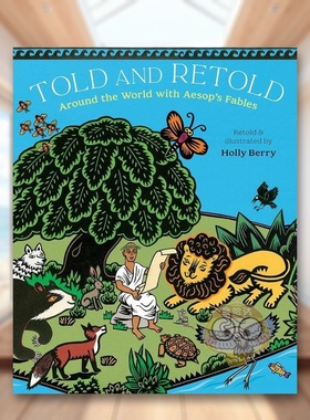 【现货】重述伊索寓言英文儿童绘本虚构类进口原版书精装Told and Retold Holly Berry著Philomel Books出版书籍图书外版正版