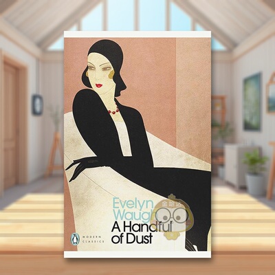 【预售】一把灰尘企鹅现代经典英文文学小说A Handful of Dust平装进口原版书Waugh  Evelyn Random House书籍图书外版正版